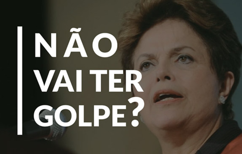 Dilma n%c3%a3o vai ter golpe